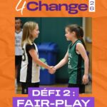 Défi du Basket4Change : FAIR PLAY